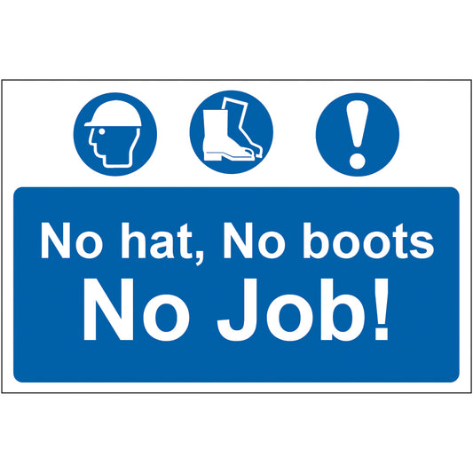 Spectrum Industrial No Hat, No Boots, No Job sign, Self Adhesive Rigid PP 300 x 200mm (0024)