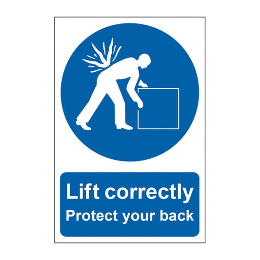 Spectrum Industrial Lift Correctly - Protect Your Back sign, Self Adhesive Rigid PP 200 x 300mm (0031)