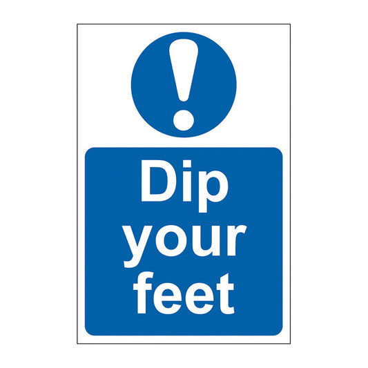 Spectrum Industrial Dip Your Feet sign, Self Adhesive Rigid PP 200 x 300mm (0503)