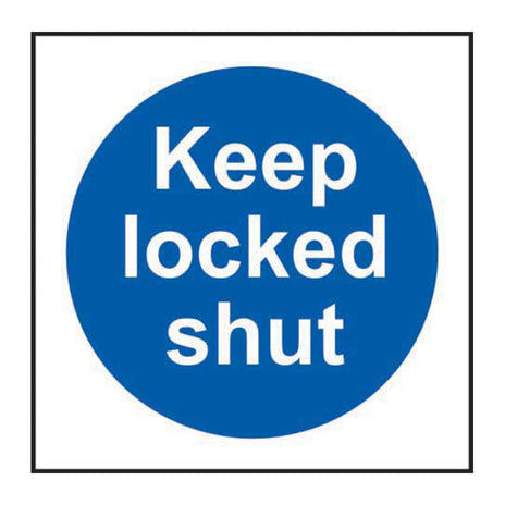 Spectrum Industrial Keep Locked Shut Sign 11332