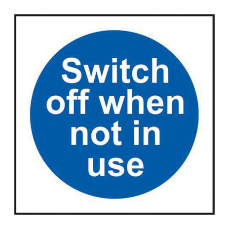 Spectrum Industrial Switch Off When Not in Use Sign 11352