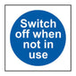 Spectrum Industrial Switch Off When Not in Use Sign 11352