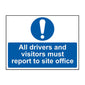 Spectrum Industrial All Drivers and Visitors Must Report to Site Office Sign 4002