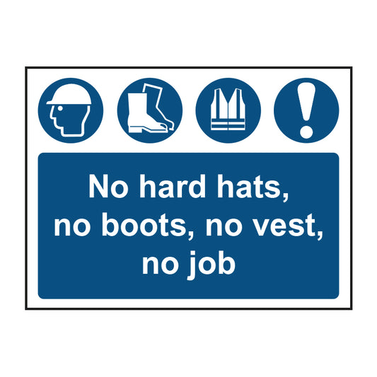 Spectrum Industrial No Hard Hats, No Boots, No Vest, No Job sign, 1.2mm Rigid PP 600 x 450mm (14232)