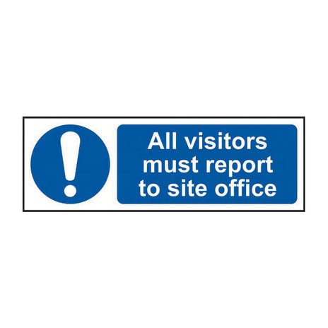 Spectrum Industrial All Visitors Must Report to Site Office Sign 14300