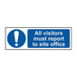 Spectrum Industrial All Visitors Must Report to Site Office Sign 14300