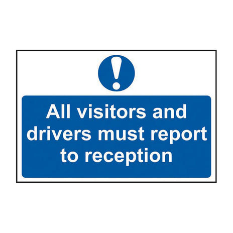 Spectrum Industrial All Visitors and Drivers Must Report to Reception Sign 0252