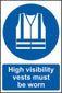 Spectrum Industrial High Visibility Vests Must Be Worn Sign 14394