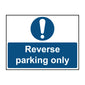 Spectrum Industrial Reverse Parking Only Sign 16412