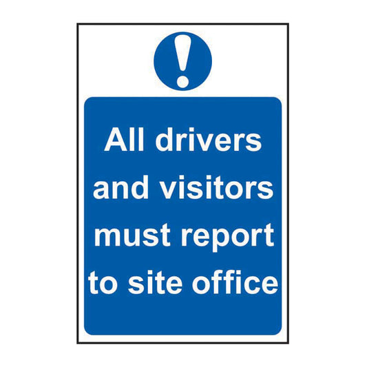Spectrum Industrial All Drivers and Visitors Must Report to Site Office sign, 1.2mm Rigid PP 400 x 600mm (4002)
