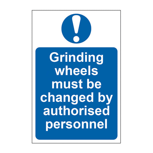 Spectrum Industrial Grinding Wheels Must Be Changed by Authorised Personnel sign, Self Adhesive Rigid PP 200 x 300mm (0106)