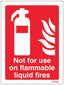 Not For Use On Flammable Liquid Fires