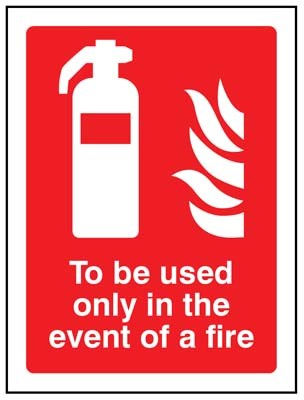 To Be Used Only In The Event Of A Fire