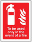 To Be Used Only In The Event Of A Fire