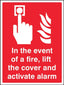 In The Event Of A Fire Lift The Cover And Activate Alarm