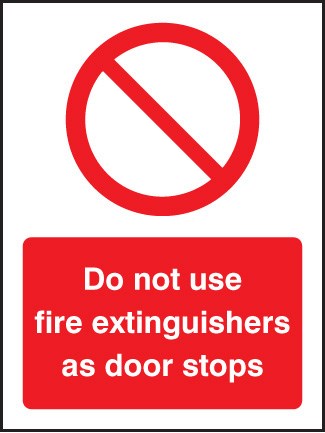 Do Not Use Fire Extinguishers As Door Stops