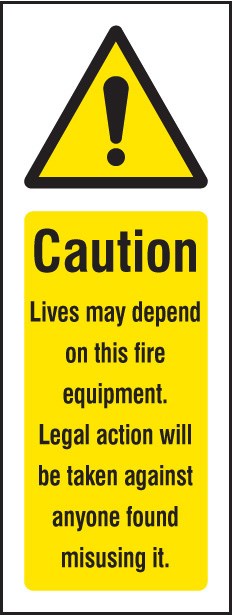 Caution Lives Depend On This Fire Equipment