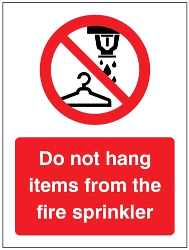 Do Not Hang Items From Fire Sprinkler