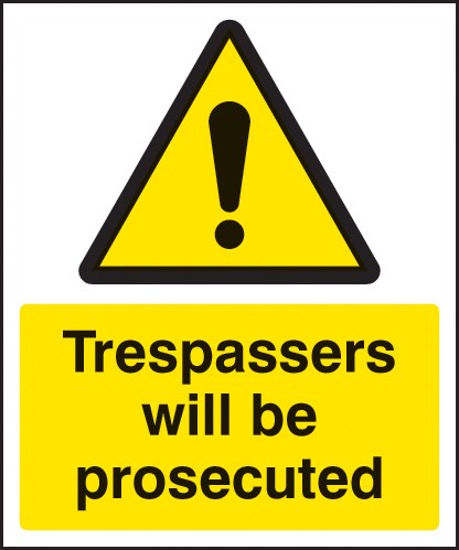 Trespassers Will Be Prosecuted