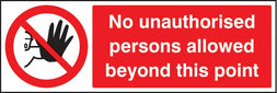 No Unauthorised Persons Allowed Beyond This Point