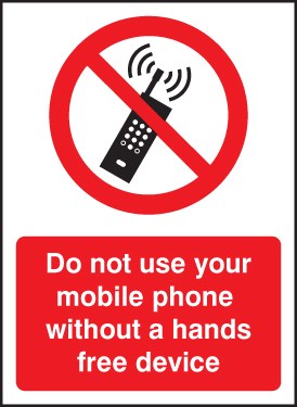 Do Not Use Your Mobile Phone Without Hands-Free Device