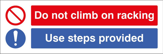 Do Not Climb On Racking Use Steps Provided