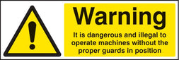 Warning It Is Illegal To Operate Machines Without Guards