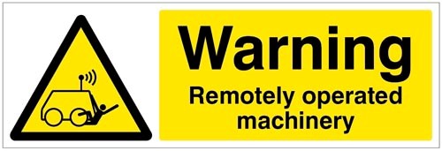 Warning Remotely Operated Machinery