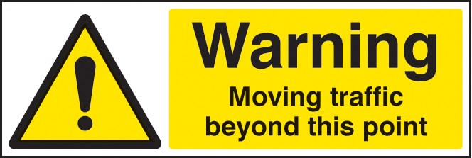 Warning Moving Traffic Beyond This Point