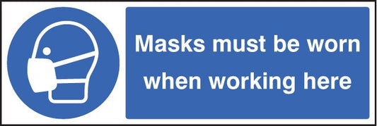 Masks Must Be Worn When Working Here