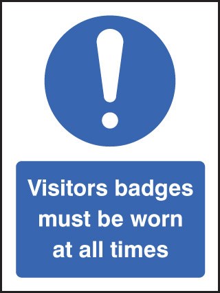 Visitor Badges Must Be Worn At All Times