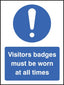 Visitor Badges Must Be Worn At All Times