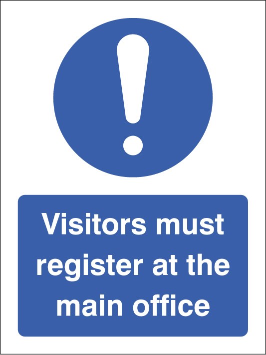 Visitors Must Register At The Main Office