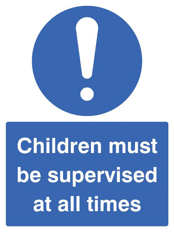 Children Must Be Supervised At All Times