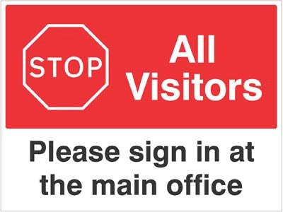 Stop All Visitors Please Sign In At The Main Office