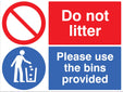 Do Not Litter Please Use The Bins Provided