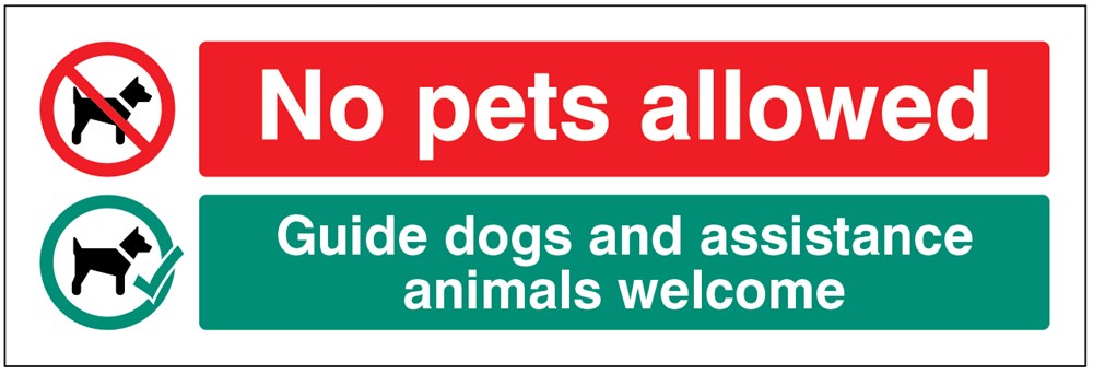 No Pets Allowed Guide Dogs And Assistance Animals Welcome