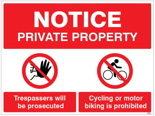 Notice Private Property Trespassers Wil Be Proscuted, Cycling Or Motor Biking Is Prohibited