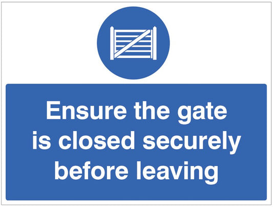 Ensure The Gate Is Closed Securely Before Leaving