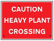 Caution Heavy Plant Crossing, 600x450mm Re-Flex Sign (3mm Reflective Polypropylene)