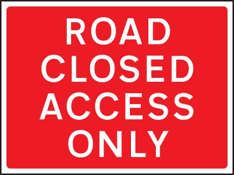 Road Closed Access Only 1050x750mm Class Ra1 Zintec