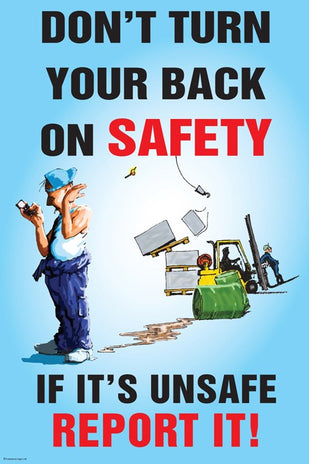 Don�T Turn Your Back On Safety Poster 510x760mm Synthetic Paper