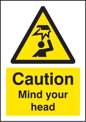 Caution Mind Your Head - A5