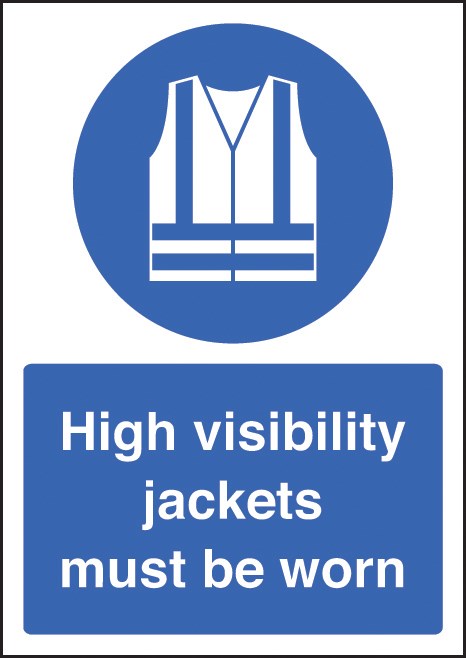 High Visibility Jackets Must Be Worn - A4