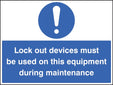 Lockout Devices Must Be Used On This Equipment During Maintenance