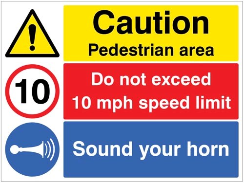 Caution Pedestrian Area, Sound Horn, Do Not Exceed 10MPH