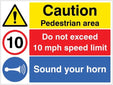 Caution Pedestrian Area, Sound Horn, Do Not Exceed 10MPH