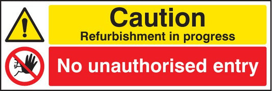 Caution Refurbishment In Progress No Unauthorised Entry