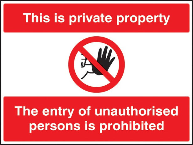 This Is Private Property The Entry Of Unauthorised Persons