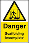 Danger Scaffolding Incomplete